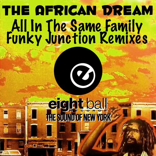 African Dream - The African Dream (All In The Same Family) / Eightball Records Digital