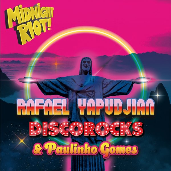 Rafael Yapudjian & DiscoRocks feat. Paulinho Gomes - It's All Right Now / Midnight Riot