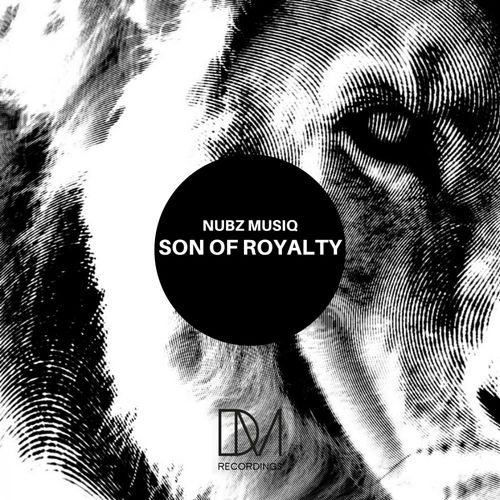 Nubz MusiQ - Son Of Royalty EP / DM.Recordings