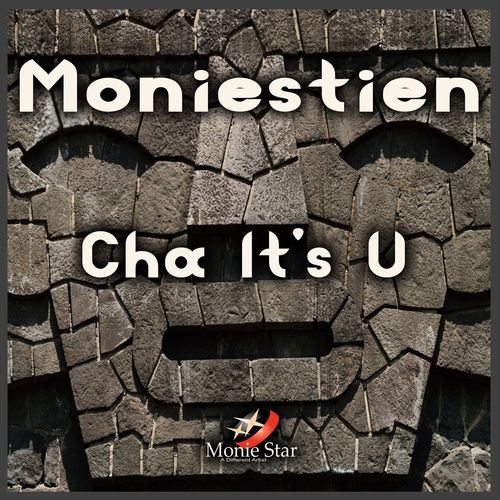 Moniestien - Cha It's U / Monie Star