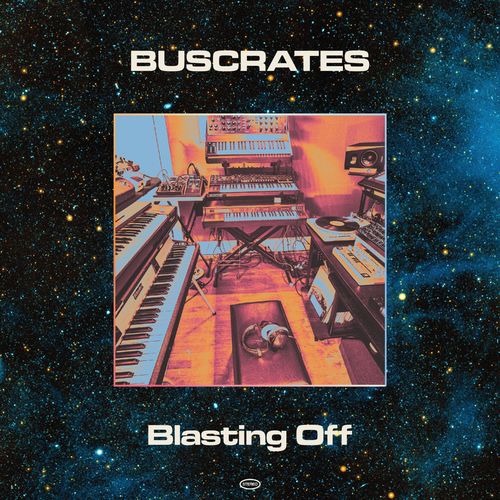 Buscrates - Blasting Off / Bastard Jazz Recordings