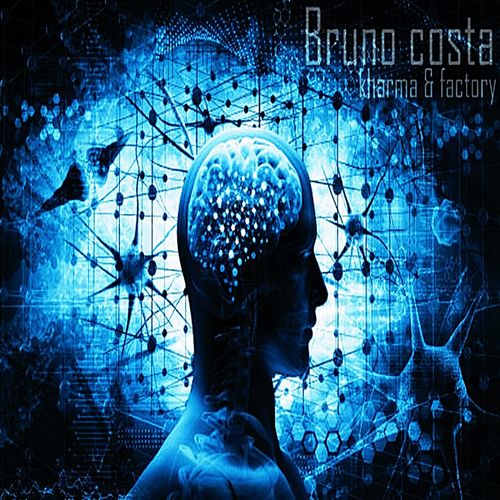 Bruno Costa - Organico / Kharma & Factory