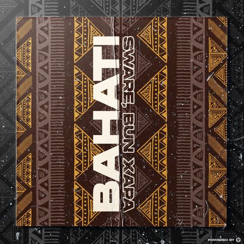 Sware & Bun Xapa - Bahati / Guettoz Muzik