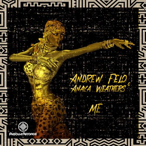 Andrew Felo & Anaya Weathers - Me / Pasqua Records