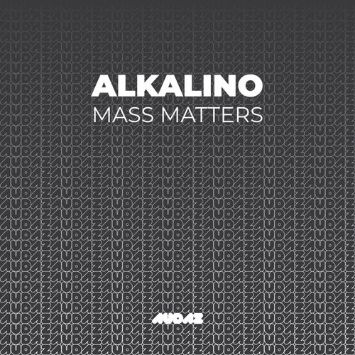 Alkalino - Mass Matters / Audaz