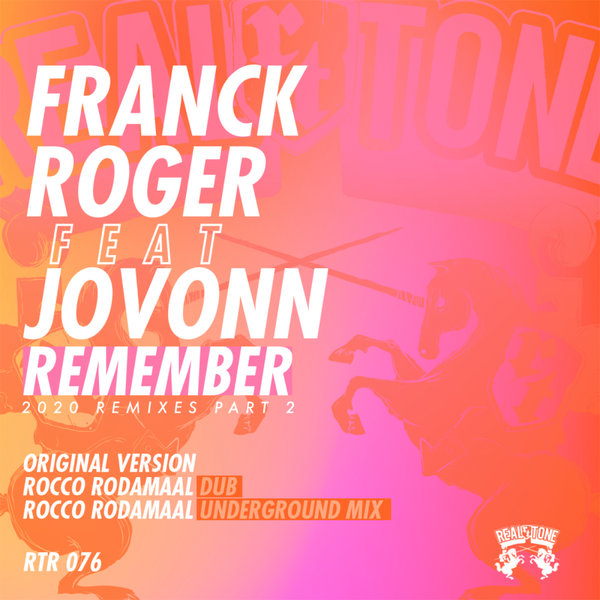 Franck Roger ft Jovonn - Remember (2020 Remixes) Part 2 / Real Tone Records