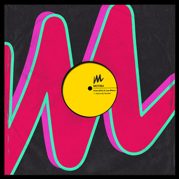 Pinto (NYC) & Lee Wilson - Here's My Number / Motive Records