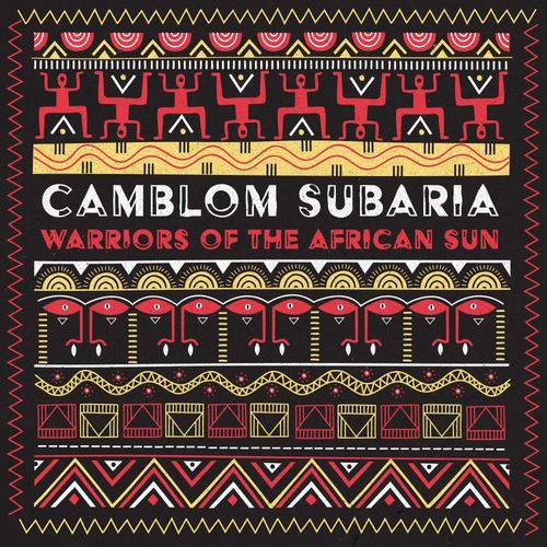 Camblom Subaria - Warriors of the African Sun / Paper Recordings