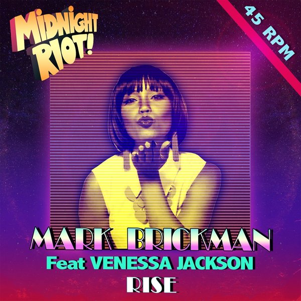DJ Mark Brickman ft Venessa Jackson - Rise / Midnight Riot