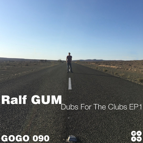 Ralf GUM - Dubs For The Clubs EP1 / GOGO Music