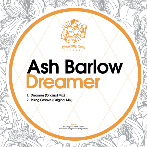 Ash Barlow - Dreamer / Smashing Trax Records