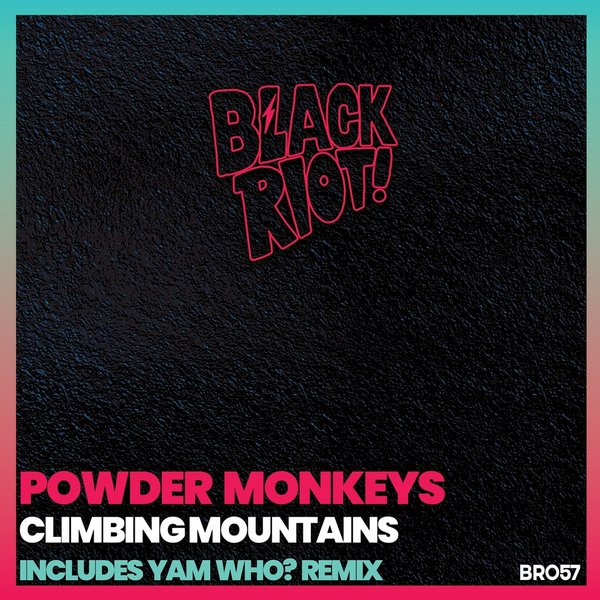 Powder Monkeys - Climbing Mountains / Black Riot