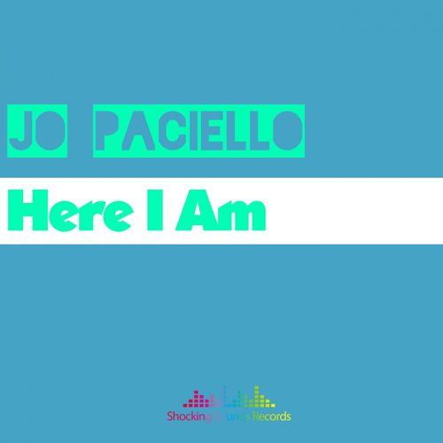Jo Paciello - Here I Am / Shocking Sounds Records