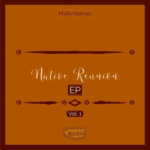 Mafia Natives - Native Reunion EP / Mafia Natives Recordings