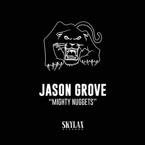 Jason Grove - Mighty Nuggets / Skylax Records