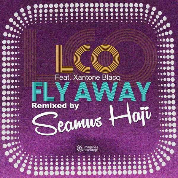 Los Charly's Orchestra ft Xantone Blacq - Fly Away (Seamus Haji Remixes) / Imagenes