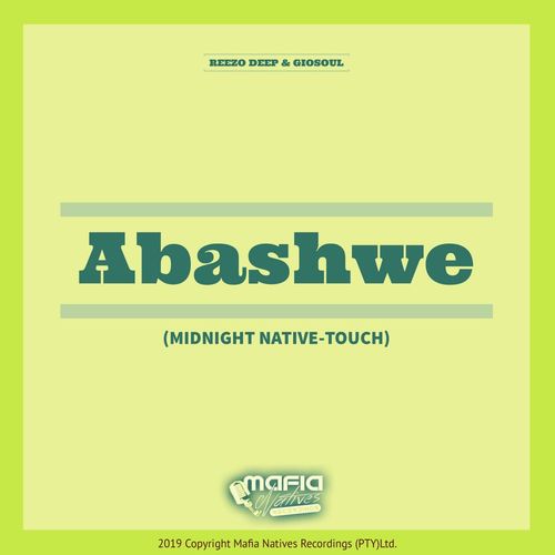 Reezo Deep & GioSoul - Abashwe (Midnight Native-Touch) / Mafia Natives Recordings