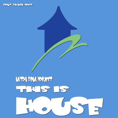 Ultra Soul Project - This Is House / Gruv Shack Records