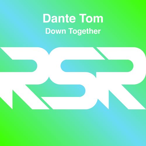 Dante Tom - Down Together / Random Soul Recordings