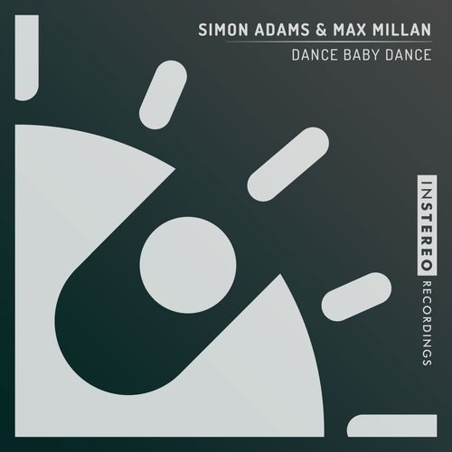 Simon Adams & Max Millan - Dance Baby Dance / InStereo Recordings