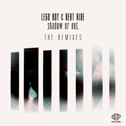 Lego Boy & Beat Ride - Shadow Or Not The Remixes / Klik Records