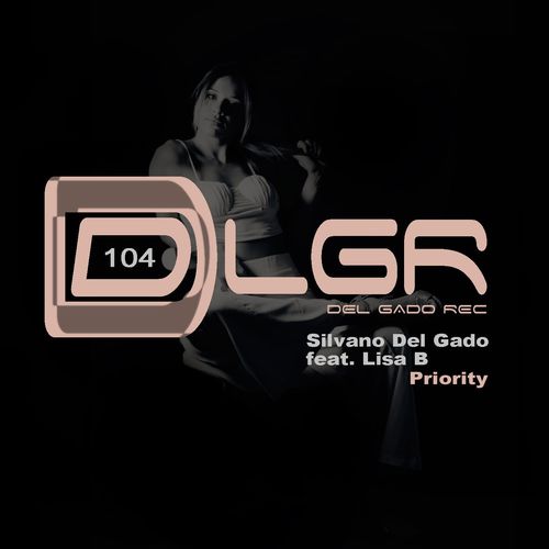 Silvano Del Gado ft Lisa B - Priority / Del Gado Rec