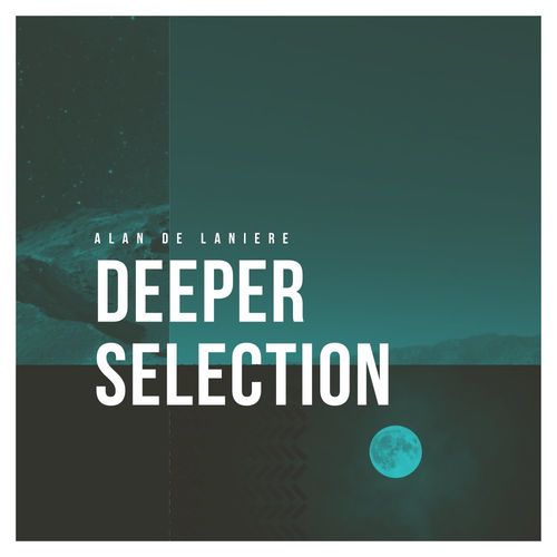 Alan De Laniere - Deeper Selection / Mycrazything Records