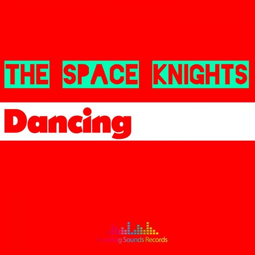 The Space Knights - Dancing / Shocking Sounds Records
