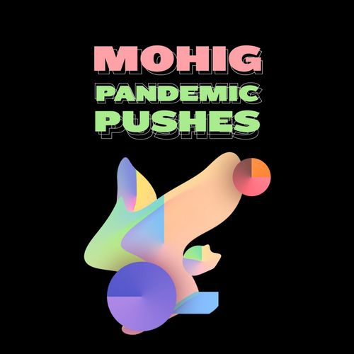 Mohig - Pandemic Pushes / Afroschnitzel Recordings