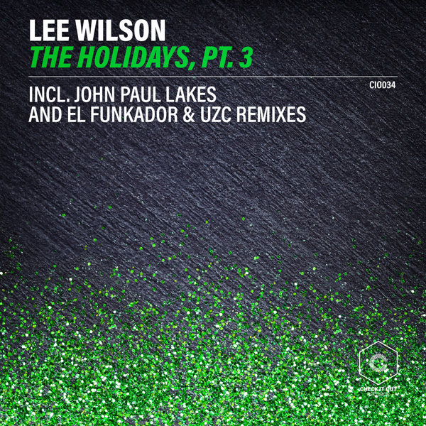 Lee Wilson - The Holidays, Pt.3 / Check It Out Records