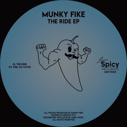 Munky Fike - The Ride EP / Super Spicy Records