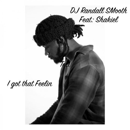 DJ Randall Smooth ft Shakiel Smith - I Got That Feelin / ChiNolaSoul