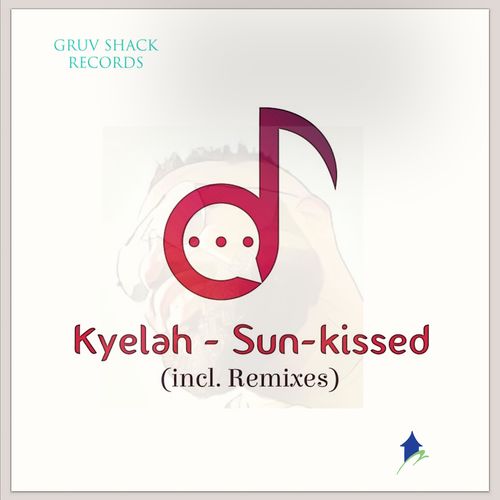 Kyelah - Sun-kissed / Gruv Shack Records