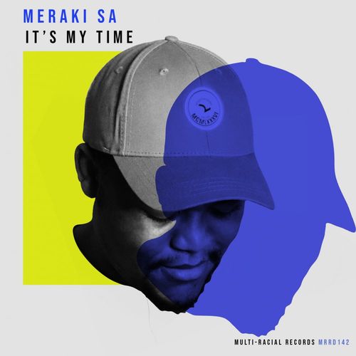 Meraki SA - It's My Time / Multi-Racial Records