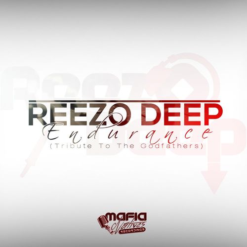 Reezo Deep - Endurance (Tribute To The Godfathers) / Mafia Natives Recordings