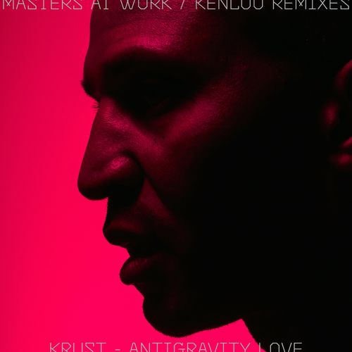 Krust - Antigravity Love (Masters At Work Remixes) / Crosstown Rebels