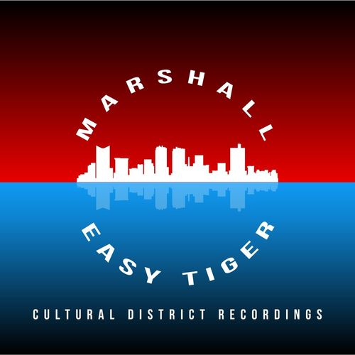 Marshall (UK) - Easy Tiger / Cultural District Recordings