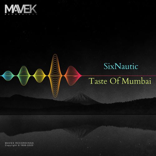Sixnautic - Taste Of Mumbai / Mavek Recordings