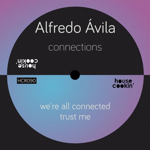 Alfredo Ávila - Connections / House Cookin Records
