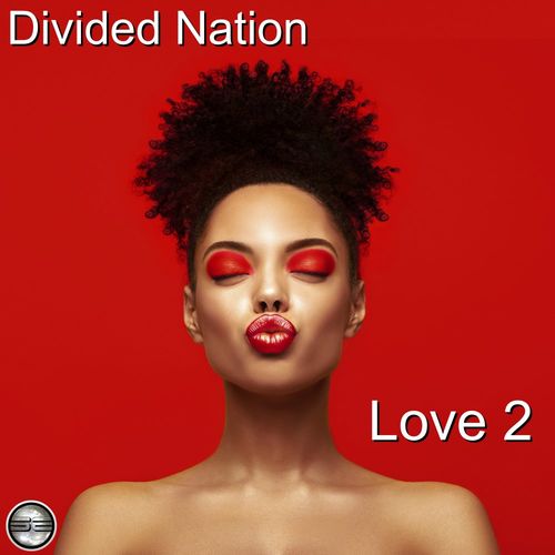 Divided Nation - Love 2 / Soulful Evolution