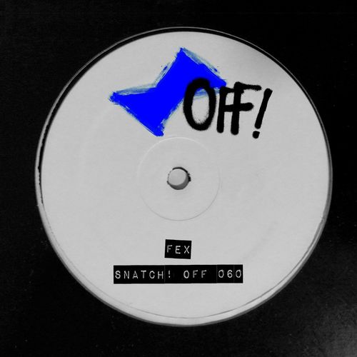 FEX (IT) - Snatch! OFF 060 / Snatch! Records