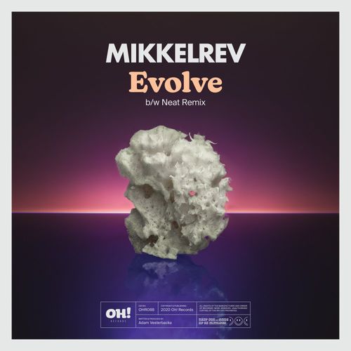 Mikkelrev - Evolve / Oh! Records Stockholm