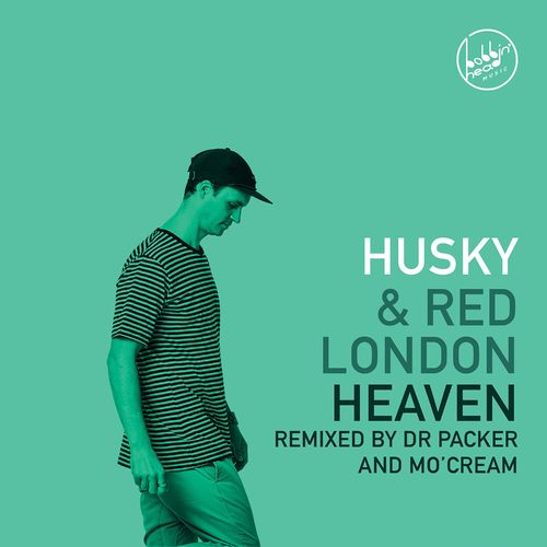 Husky & Red London - Heaven / Bobbin Head Music