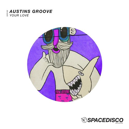 Austins Groove - Your Love / Spacedisco Records