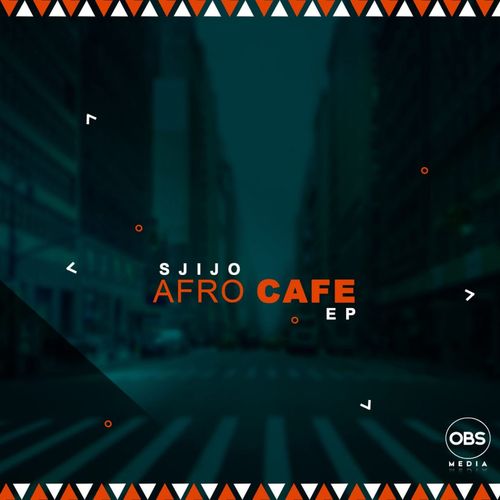 Sjijo - Afro Cafe EP / OBS Media