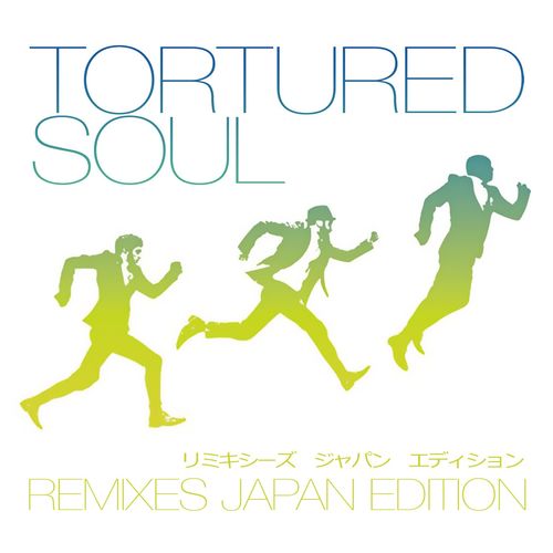 Tortured Soul - Tortured Soul Remixes (Japan Edition) / Tstc Records