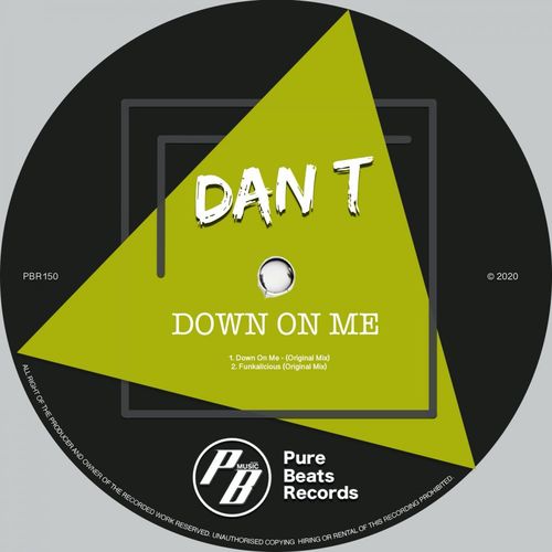 Dan T - Down On Me / Pure Beats Records