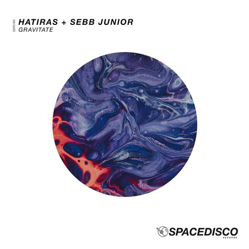 Hatiras & Sebb Junior - Gravitate / Spacedisco Records