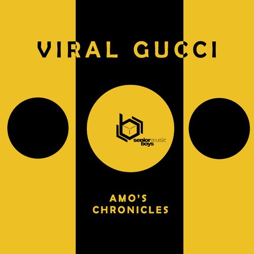 Viral Gucci - Amo's Chronicles / Senior Boys Music