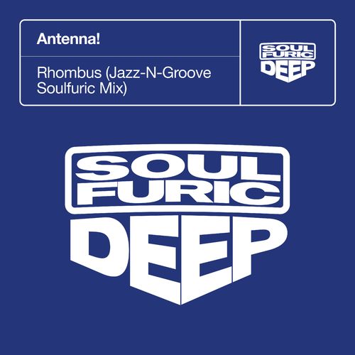 Antenna! - Rhombus (Jazz-N-Groove Soulfuric Mix) / Soulfuric Deep